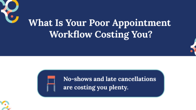 What Is Your Poor Appointment Workflow Costing You? thumbnail image